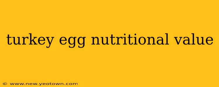 turkey egg nutritional value