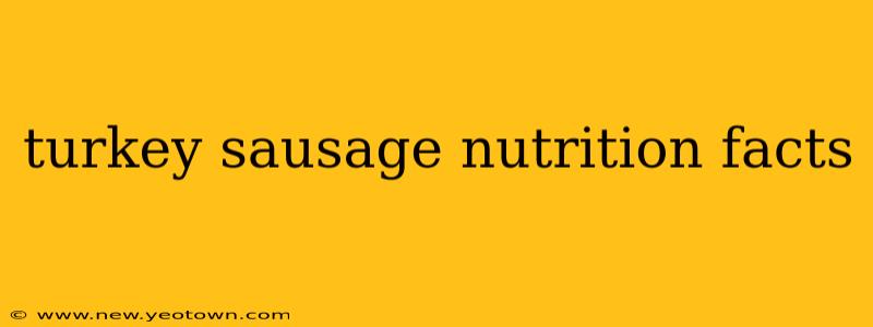 turkey sausage nutrition facts