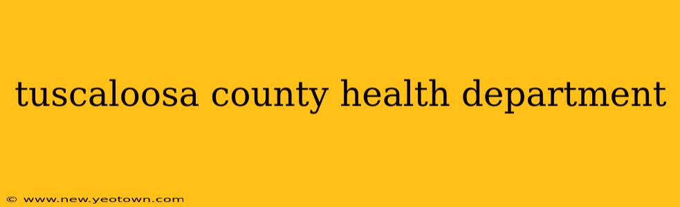 tuscaloosa county health department