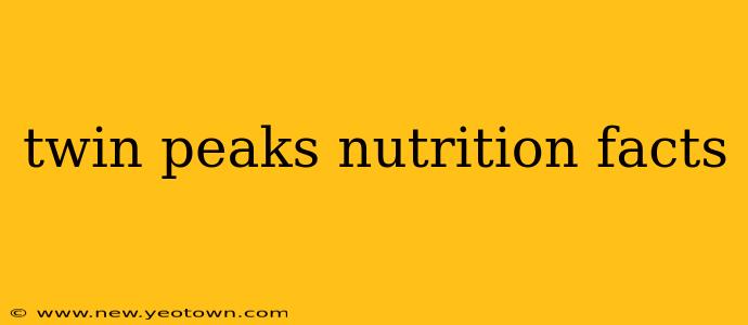 twin peaks nutrition facts