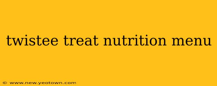 twistee treat nutrition menu