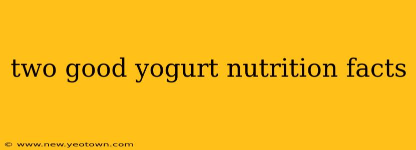 two good yogurt nutrition facts