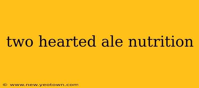 two hearted ale nutrition