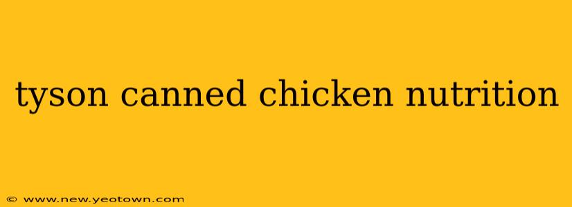 tyson canned chicken nutrition