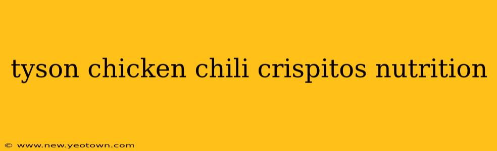 tyson chicken chili crispitos nutrition