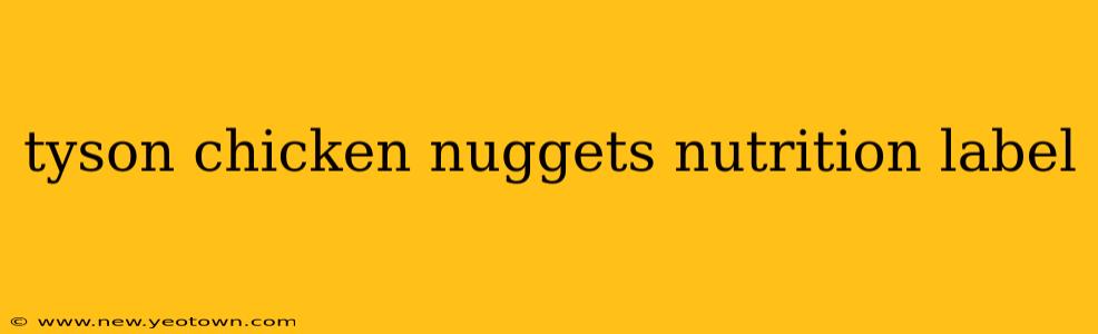 tyson chicken nuggets nutrition label