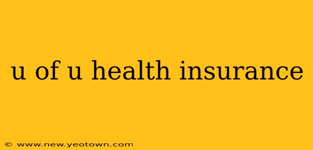 u of u health insurance