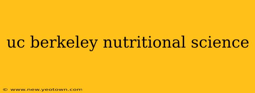 uc berkeley nutritional science