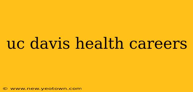 uc davis health careers