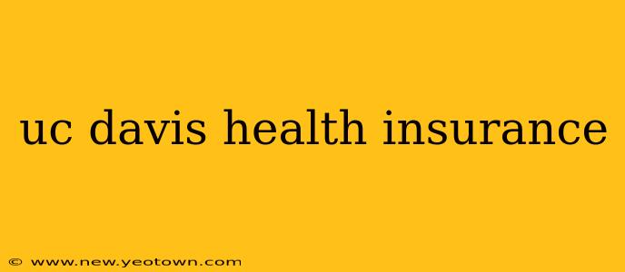 uc davis health insurance