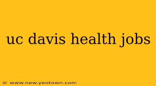 uc davis health jobs