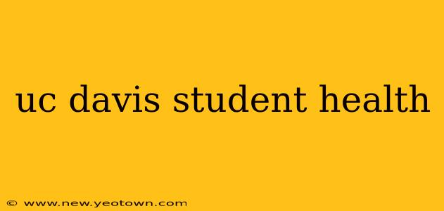 uc davis student health