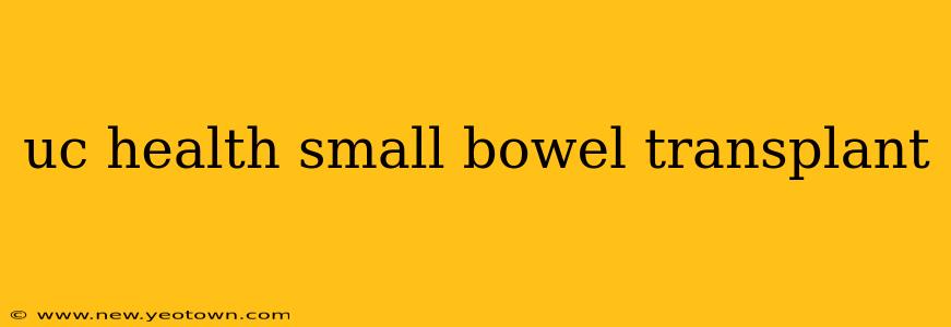 uc health small bowel transplant