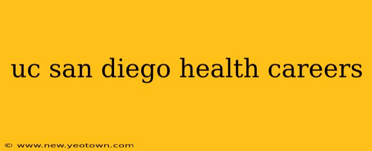 uc san diego health careers