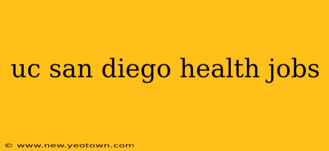 uc san diego health jobs