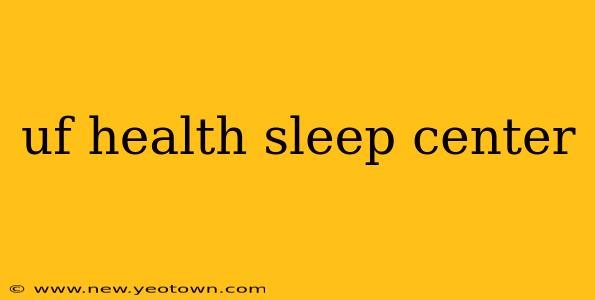 uf health sleep center