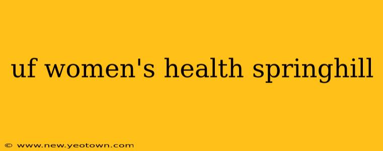 uf women's health springhill