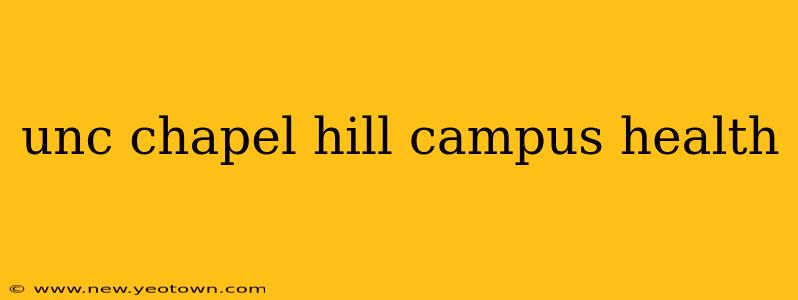 unc chapel hill campus health