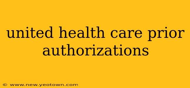 united health care prior authorizations