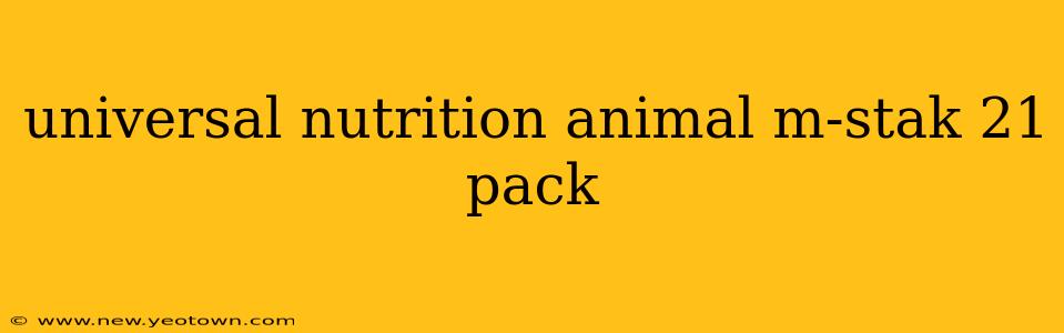 universal nutrition animal m-stak 21 pack