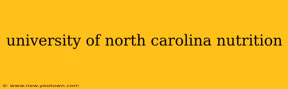university of north carolina nutrition