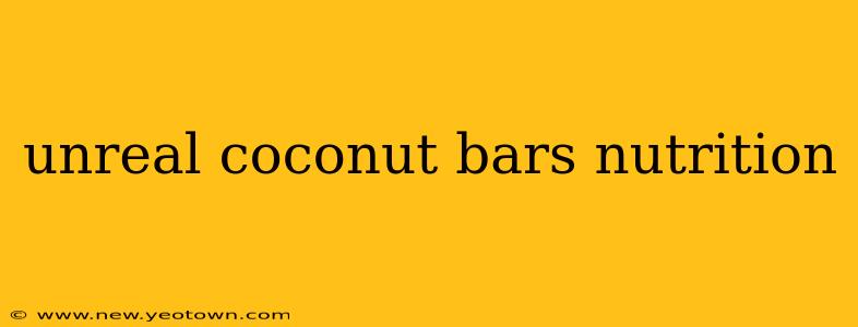 unreal coconut bars nutrition