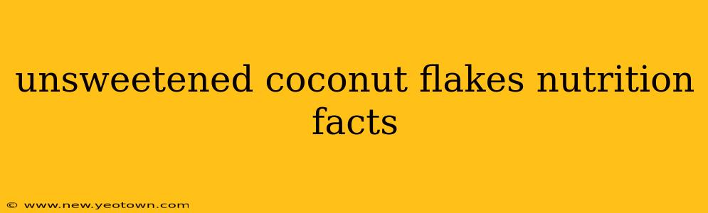unsweetened coconut flakes nutrition facts