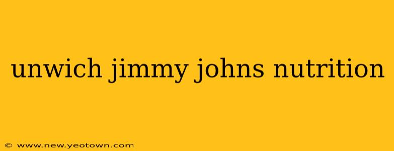 unwich jimmy johns nutrition