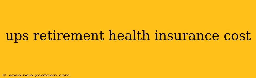 ups retirement health insurance cost