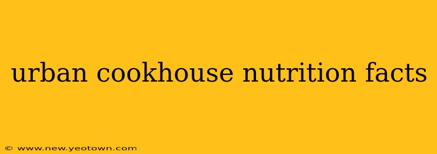 urban cookhouse nutrition facts