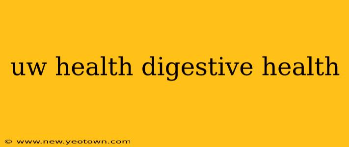 uw health digestive health