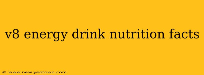 v8 energy drink nutrition facts