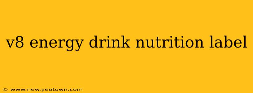 v8 energy drink nutrition label