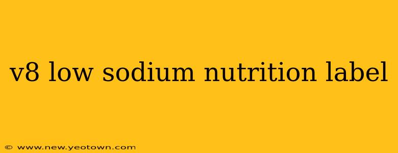 v8 low sodium nutrition label
