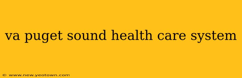 va puget sound health care system