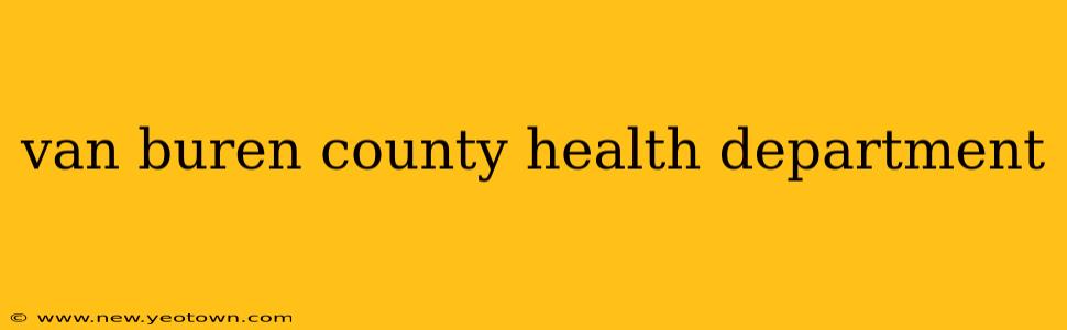 van buren county health department