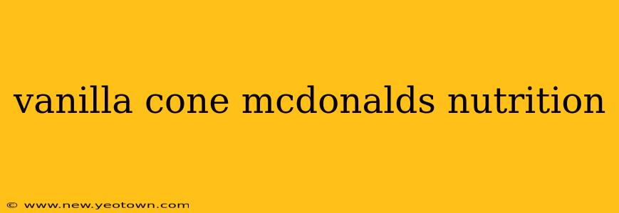 vanilla cone mcdonalds nutrition