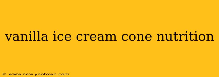 vanilla ice cream cone nutrition