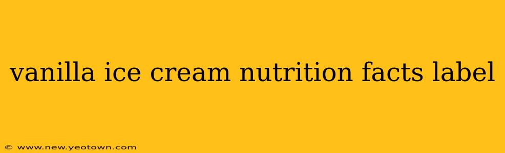 vanilla ice cream nutrition facts label