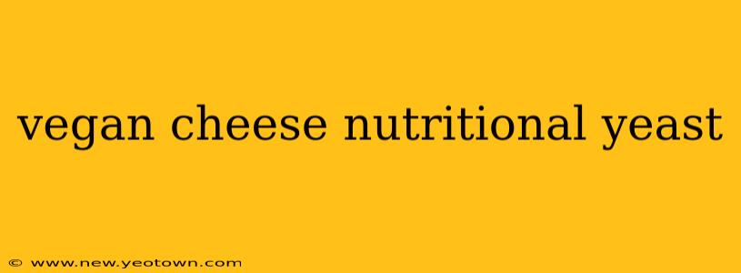 vegan cheese nutritional yeast