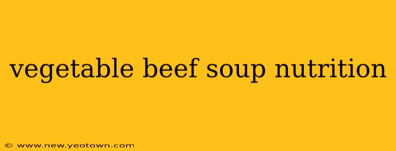 vegetable beef soup nutrition