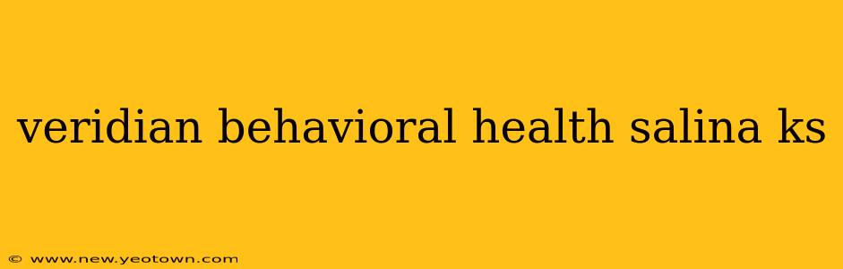 veridian behavioral health salina ks