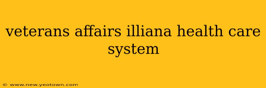 veterans affairs illiana health care system