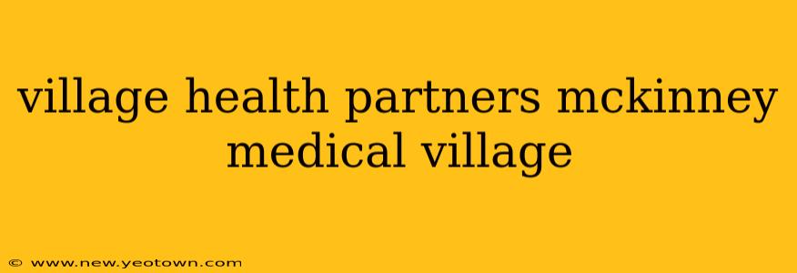 village health partners mckinney medical village
