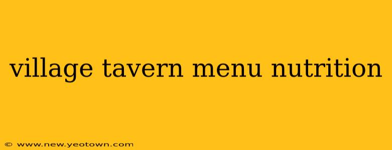 village tavern menu nutrition