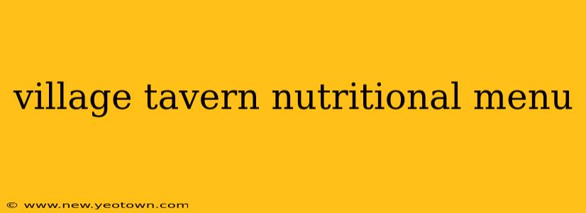 village tavern nutritional menu