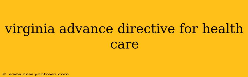 virginia advance directive for health care