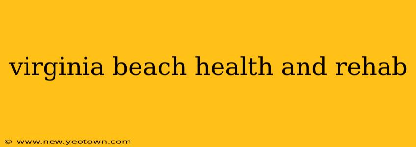 virginia beach health and rehab