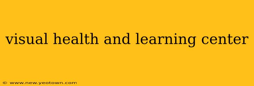 visual health and learning center