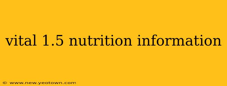 vital 1.5 nutrition information